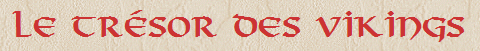 Le Tr&eacute;sor des Vikings